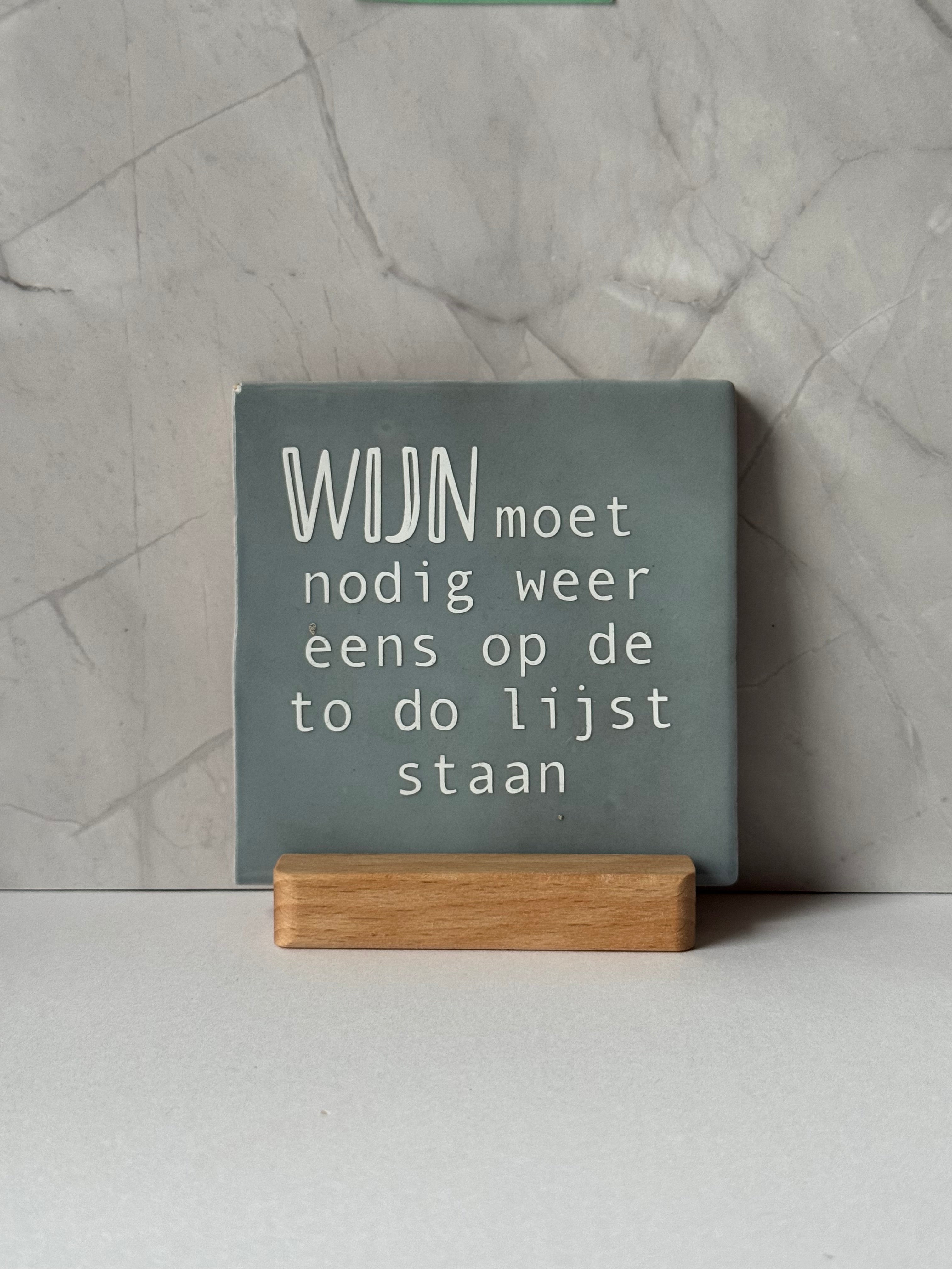 Tegeltje 'Wijn moet nodig weer eens op de to do list komen te staan'