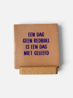 Tegeltje ‘een dag geen redbull is een dag niet geleefd’