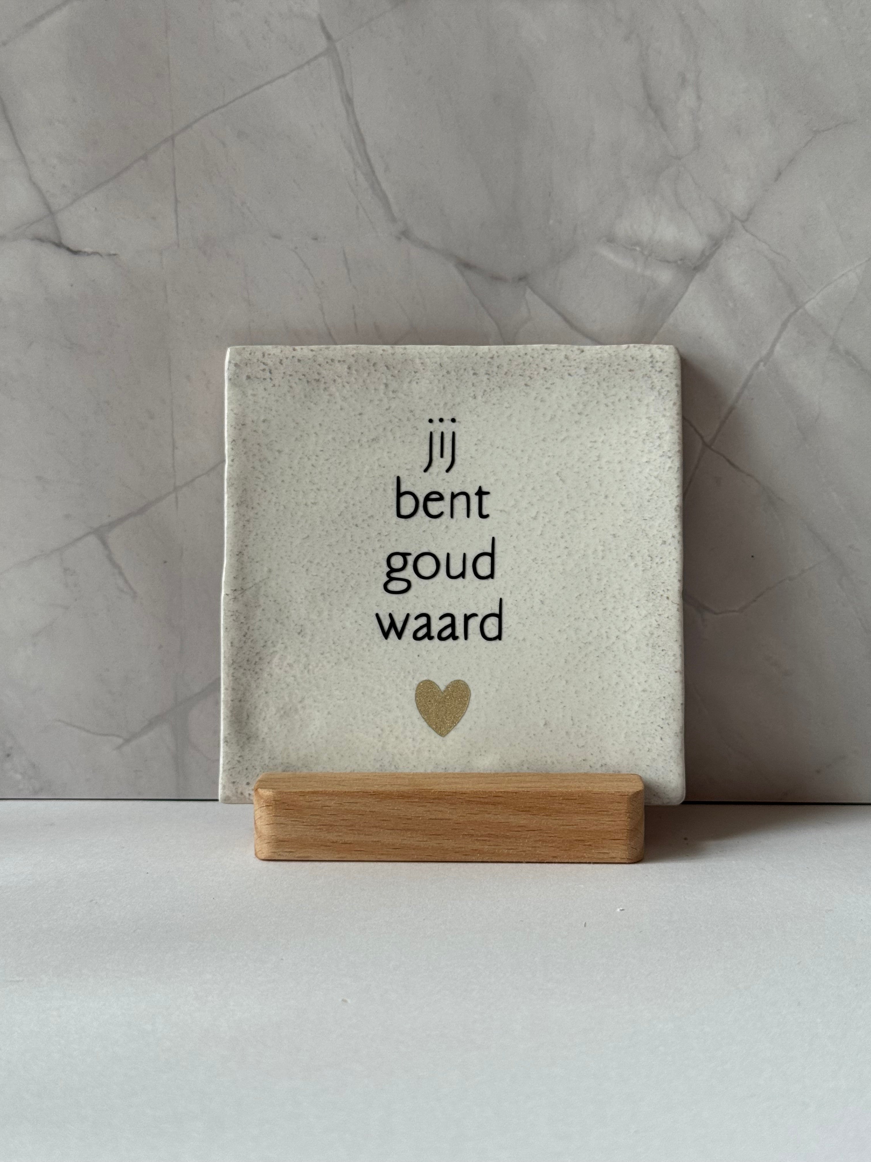 Tegeltje 'jij bent goud waard'