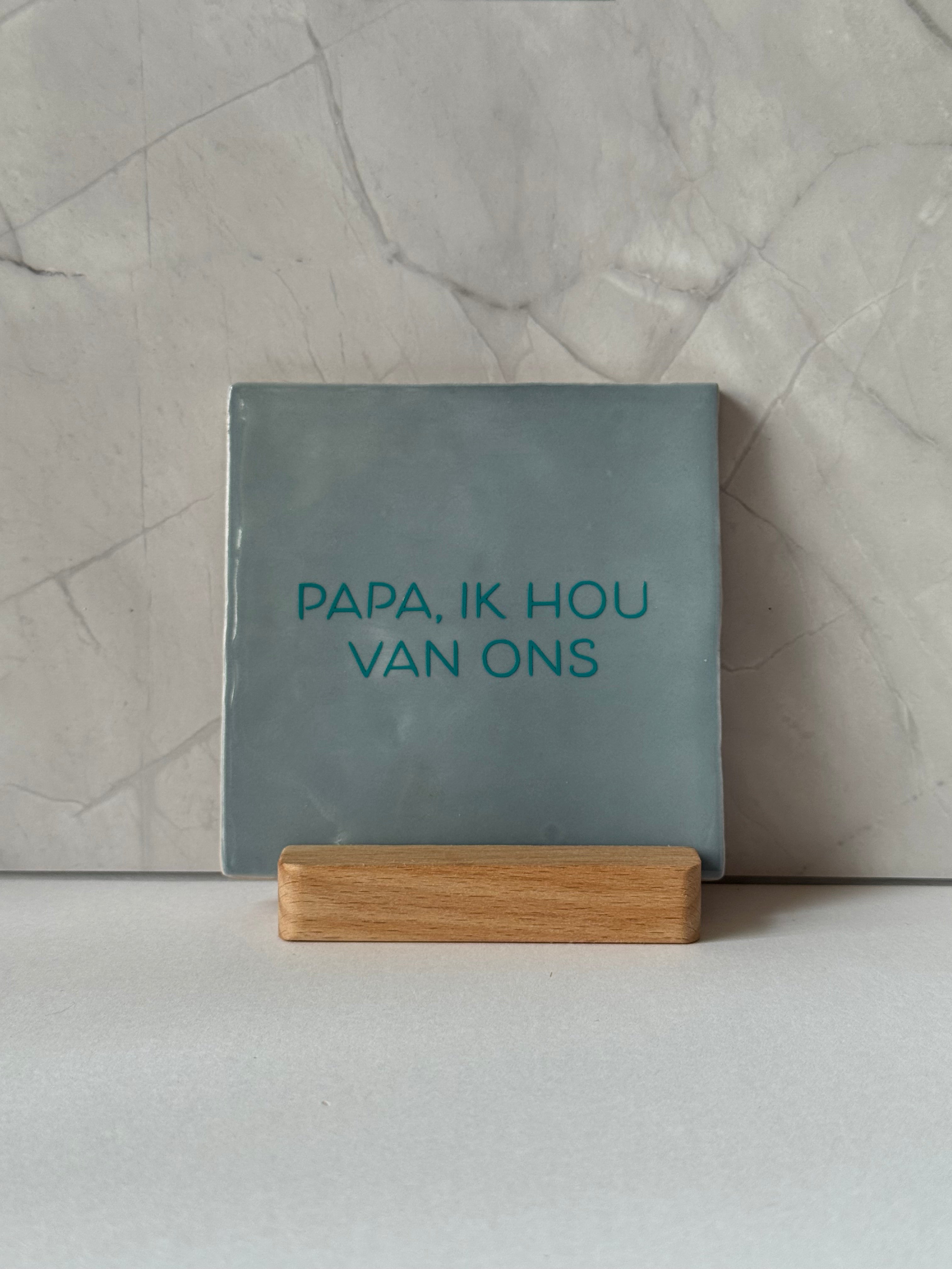 Tegeltje 'papa, ik hou van ons'