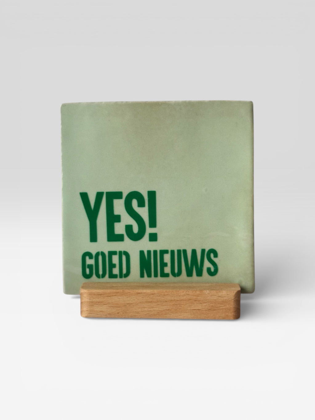 Tegeltje 'yes goed nieuws'