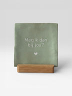 Tegeltje 'mag ik dan bij jou?'