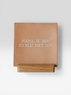 Tegeltje 'mama, ik ben zo blij met jou’
