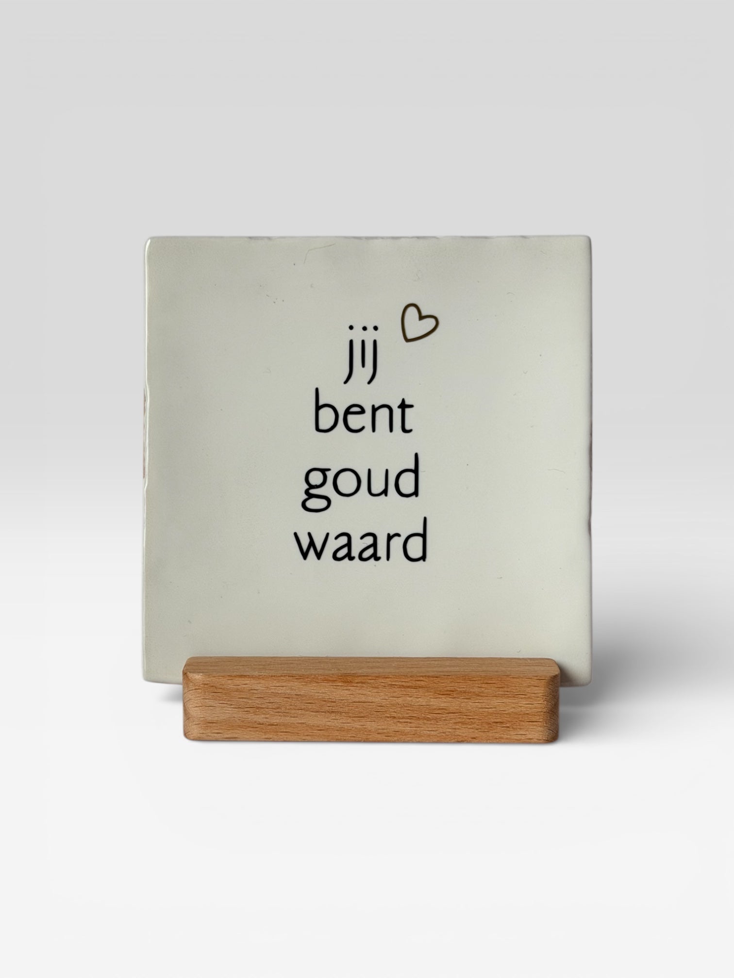 Tegeltje 'jij bent goud waard'