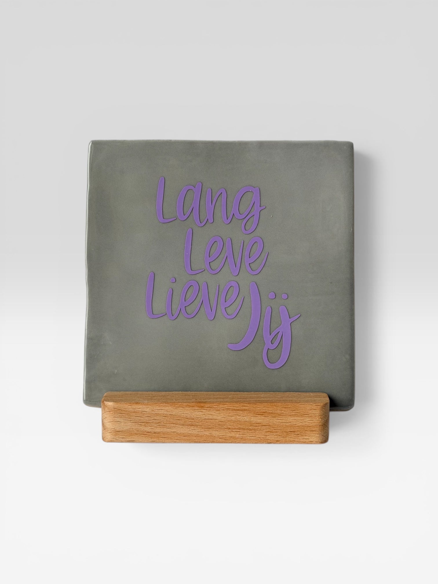 Tegeltje 'lang leve lieve jij’