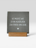 Tegeltje 'het mooist wat je kan achterlaten zijn sporen van liefde’