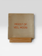 Tegeltje ‘proost op veel moois!’