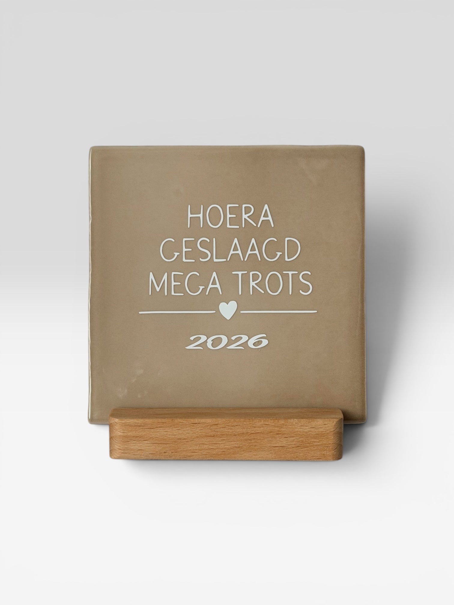 Tegeltje 'hoera geslaagd mega trots!