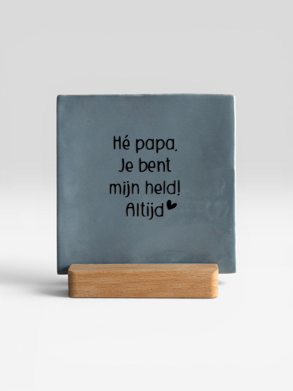 Tegeltje ‘hè papa, je bent mijn held! Altijd’