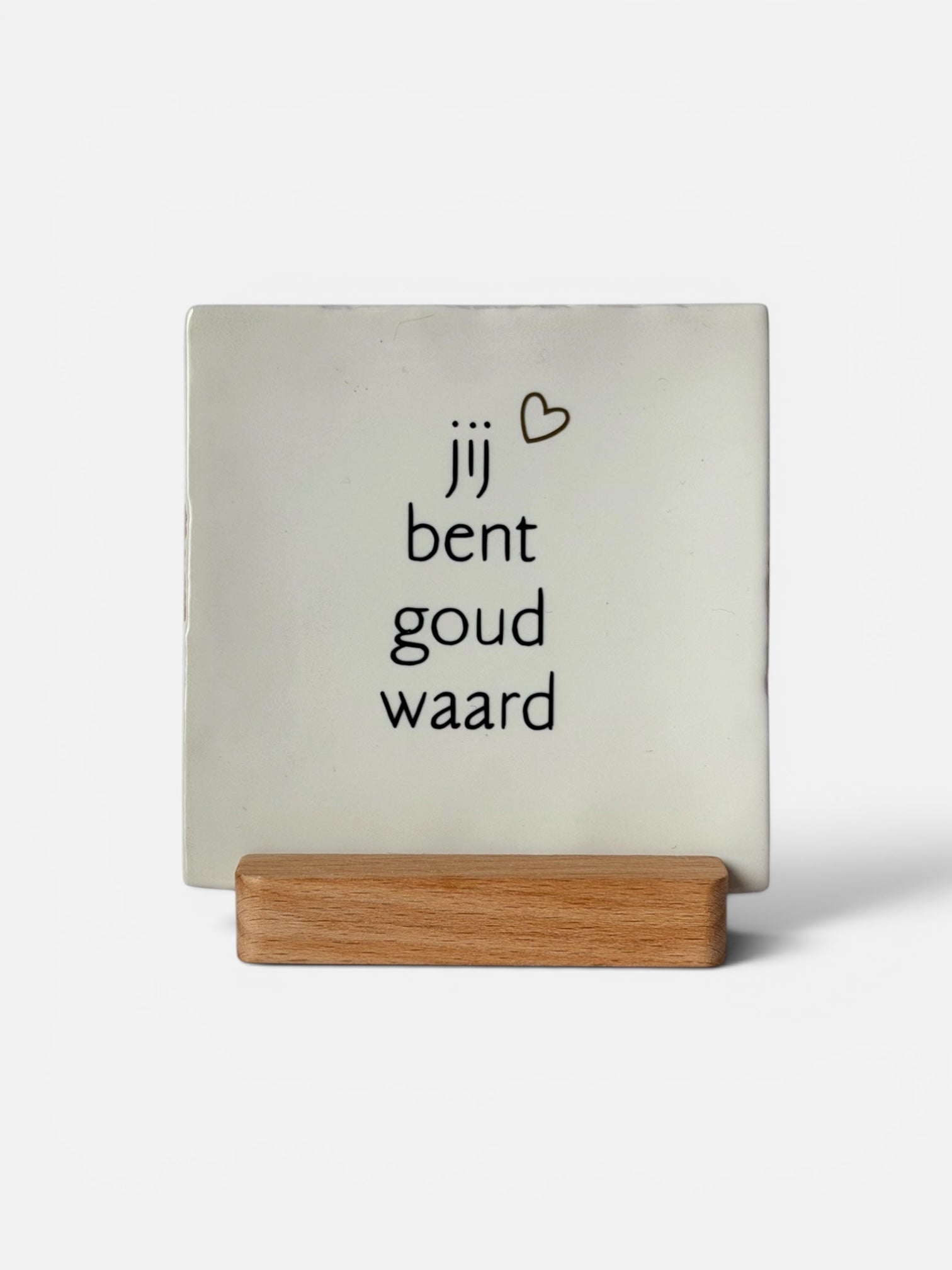 Tegeltje 'jij bent goud waard'