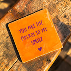Tegeltje 'you are the aperol to my spritz’