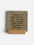 Present with Love, Tegeltje 'ik ben nu nog heel klein, maar over een paar maanden zullen jullie mijn oom en tante zijn’