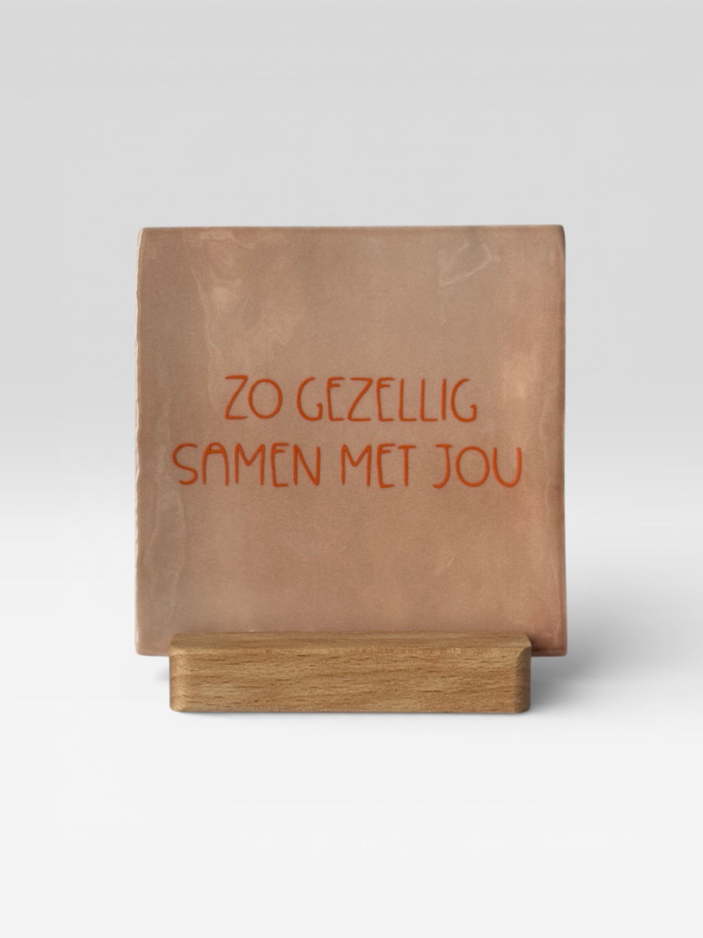 Tegeltje 'zo gezellig samen met jou’