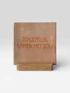 Tegeltje 'zo gezellig samen met jou’