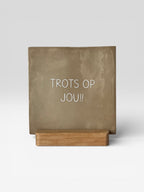 Tegeltje 'trots op jou'
