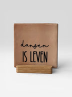 Tegeltje 'dansen is leven’