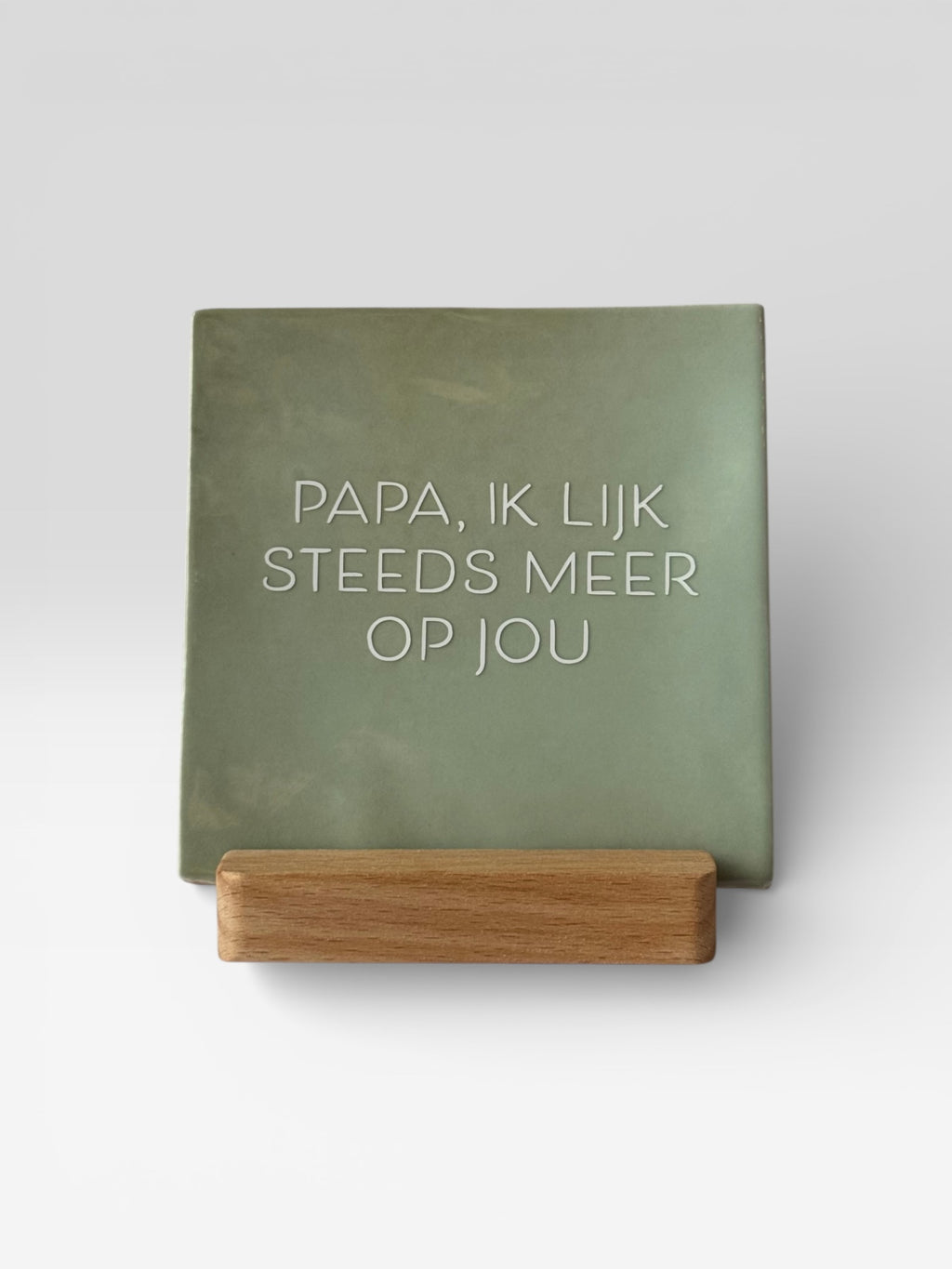 Tegeltje 'Papa ik lijk steeds meer op jou'