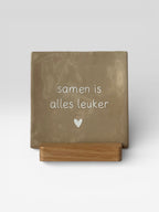 Tegeltje 'Samen is alles leuker'