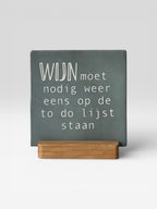 Tegeltje 'Wijn moet nodig weer eens op de to do list komen te staan'